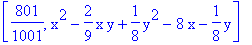 [801/1001, x^2-2/9*x*y+1/8*y^2-8*x-1/8*y]